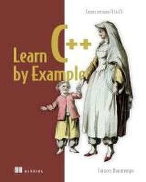 Learn C++ by Example de Frances Buontempo