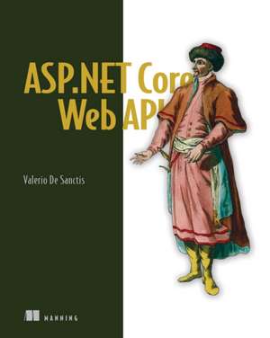 Building Web APIs with ASP.NET Core de Valerio de Sanctis