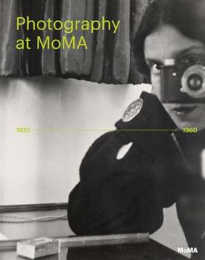 Photography at Moma: 1920 to 1960 de Quentin Bajac