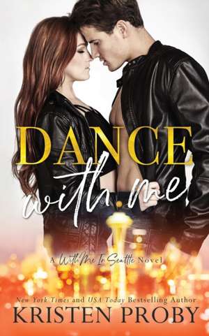 Dance With Me de Kristen Proby