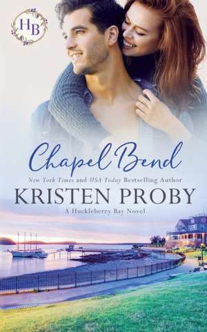 Chapel Bend de Kristen Proby