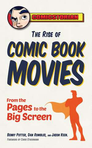 The Rise of Comic Book Movies: From the Pages to the Big Screen de Chris Stuckmann