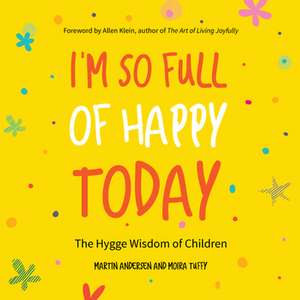 I'm So Full of Happy Today de Martin Andersen