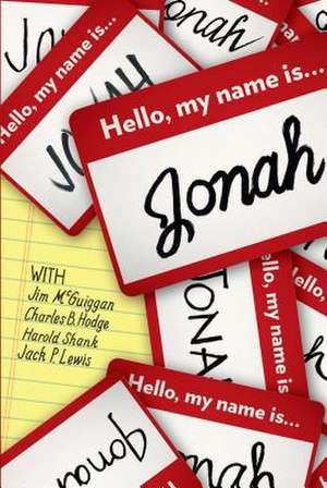 Hello, My Name Is Jonah: So Is Yours de Lynette Gray