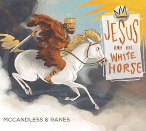 Jesus and His White Horse de Jake McCandless