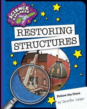 Restoring Structures de Jennifer Zeiger