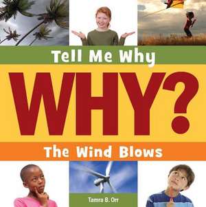 The Wind Blows de Tamra B. Orr