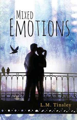 Mixed Emotions de L. M. Tinsley