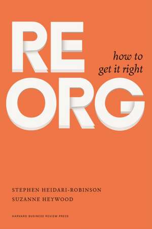 ReOrg: How to Get It Right de Stephen Heidari-Robinson