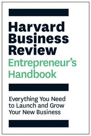 The Harvard Business Review Entrepreneur's Handbook de Harvard Business Review