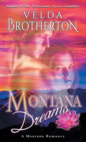 Montana Dreams de Velda Brotherton