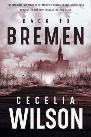 Back to Bremen de Cecelia Wilson