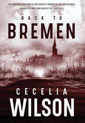 Back to Bremen de Cecelia Wilson