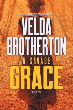 A Savage Grace de Velda Brotherton