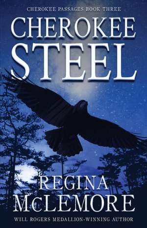 Cherokee Steel de Regina McLemore