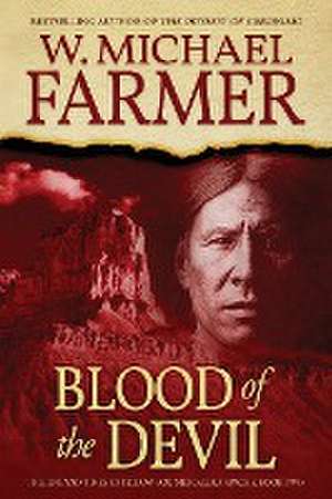 Blood of the Devil de W. Michael Farmer