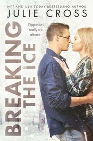 Breaking the Ice de Julie Cross