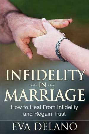 Infidelity in Marriage de Eva Delano