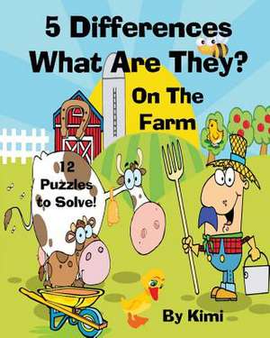 5 Differences- What Are They? - On the Farm- For Kids (Kids Series) de Kimi Kimi