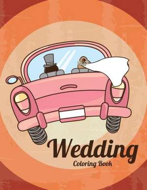 Wedding Coloring Book de Speedy Publishing Llc