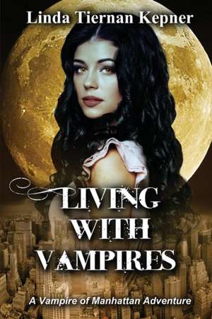 Living with Vampires de Linda T Kepner