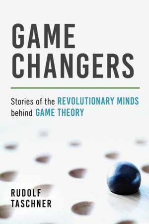 Game Changers de Rudolf Taschner