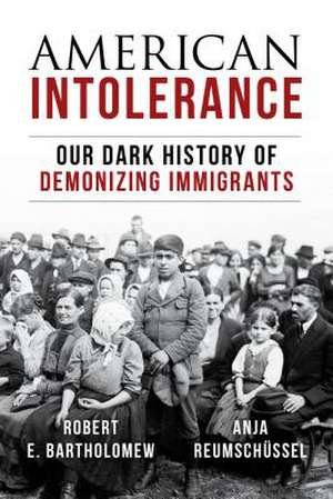 American Intolerance de Robert E. Bartholomew