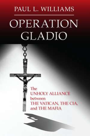 Operation Gladio de Paul L. Williams