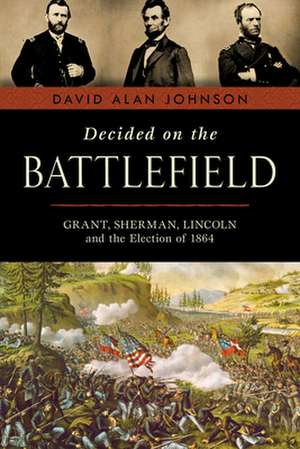 DECIDED ON THE BATTLEFIELDGRAPB de David Alan Johnson