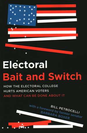 Electoral Bait and Switch de Bill Petrocelli
