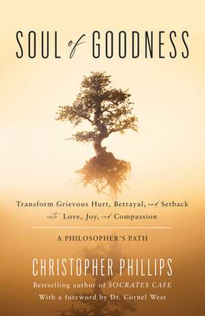 Soul of Goodness de ChristopherPh.D Phillips