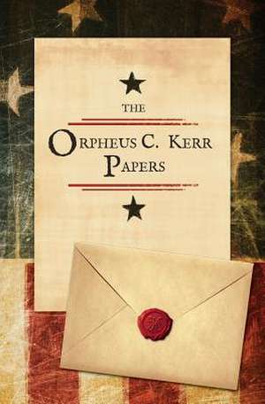 The Orpheus C. Kerr Papers de Robert Henry Newell