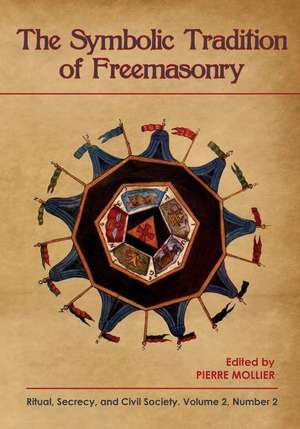 The Symbolic Tradition of Freemasonry de Pierre Mollier