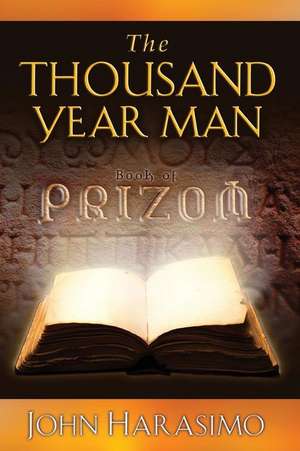 The Thousand Year Man de John Harasimo