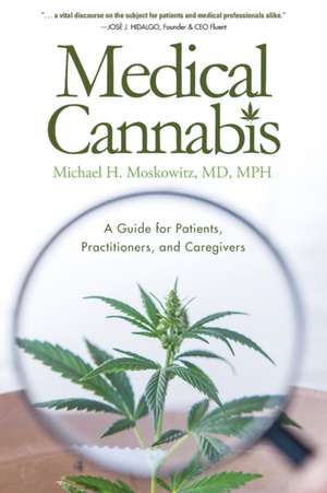 Medical Cannabis de Michael H. Moskowitz MD