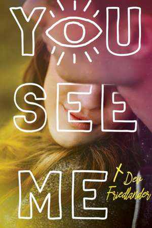 You See Me de Dev Friedlander