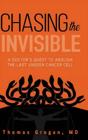 Chasing the Invisible de Thomas Grogan