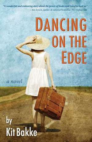 Dancing on the Edge de Kit Bakke