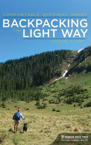 Backpacking the Light Way de Richard A. Light