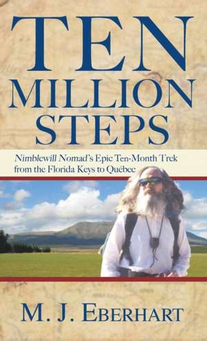 Ten Million Steps de M. J. Eberhart