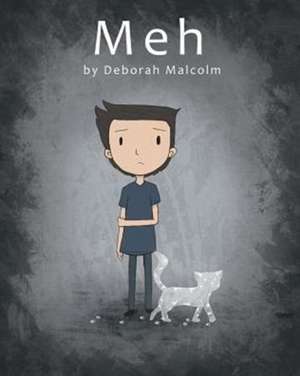 Meh de Deborah Malcolm