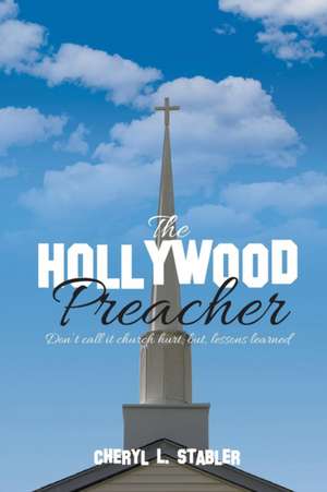 The Hollywood Preacher de Cheryl L Stabler