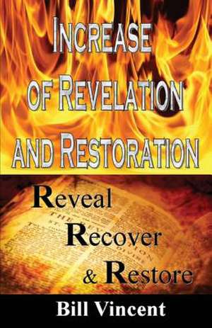 Increase of Revelation and Restoration de Bill Vincent