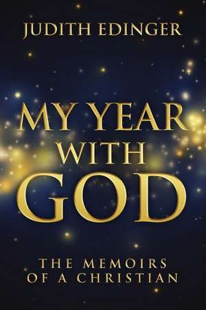 My Year with God de Judith Edinger