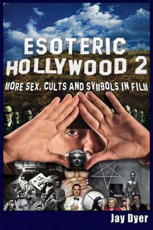 Esoteric Hollywood II de Jay Dyer