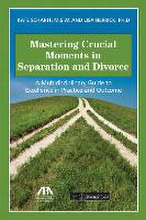 Mastering Crucial Moments in Separation and Divorce de Kate Books