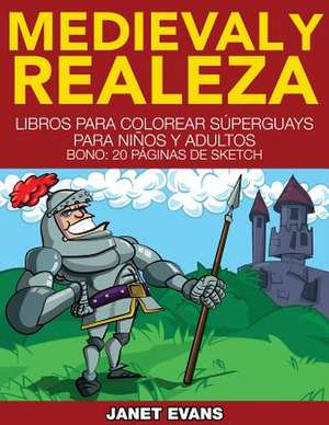 Medieval y Realeza de Janet Evans