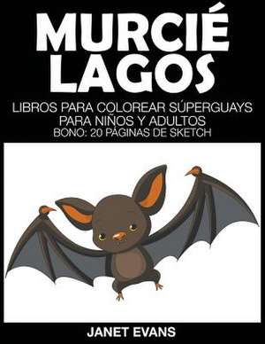 Murcielagos de Janet Evans