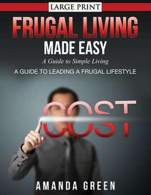 Frugal Living Made Easy de Amanda Green