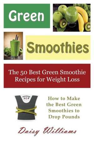 Green Smoothies de Daisy Williams